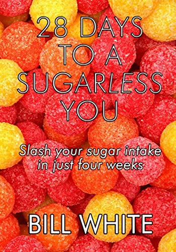 Cover of 28 Days To A Sugarless You