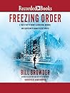 Cover of Freezing Order: A True Story of Money Laundering, Murder, and Surviving Vladimir Putin's Wrath