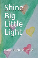 Cover of Shine Big Little Light