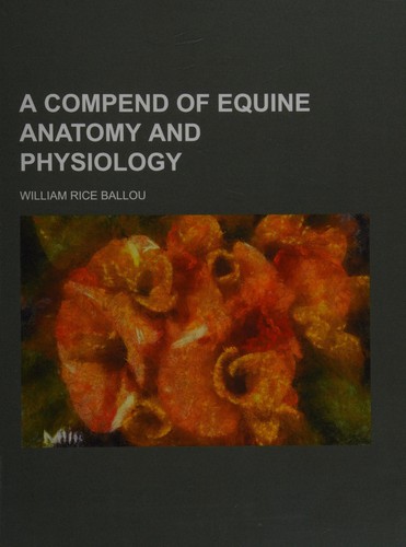 Cover of Compend of equine anatomy and physiology