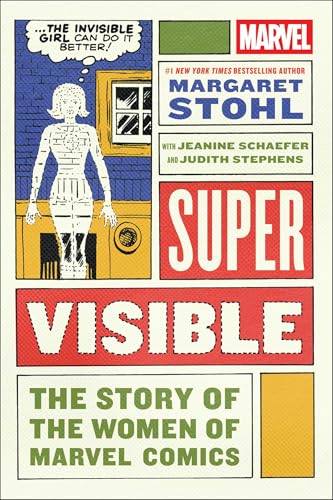 Cover of Super Visible: The Story of the Women of Marvel Comics
