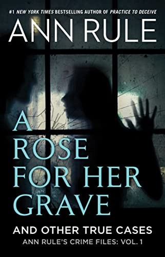 Cover of Rose for Her Grave and Other True Cases