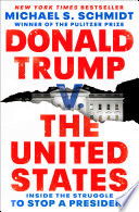 Cover of Donald Trump v. The United States: Inside the Struggle to Stop a President