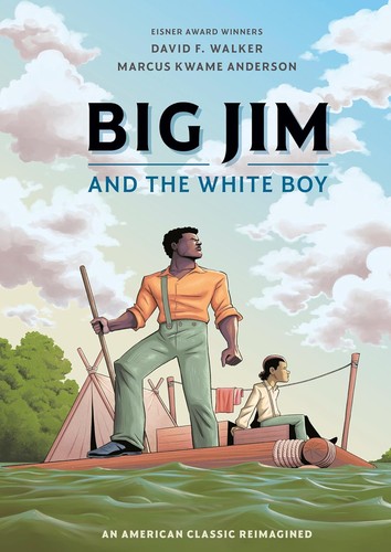 Cover of Big Jim and the White Boy: An American Classic Reimagined