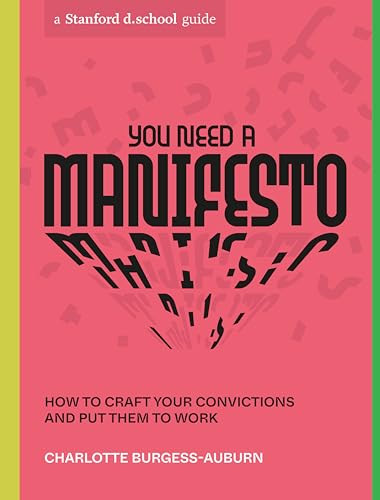 Cover of You Need a Manifesto: How to Craft Your Convictions and Put Them to Work