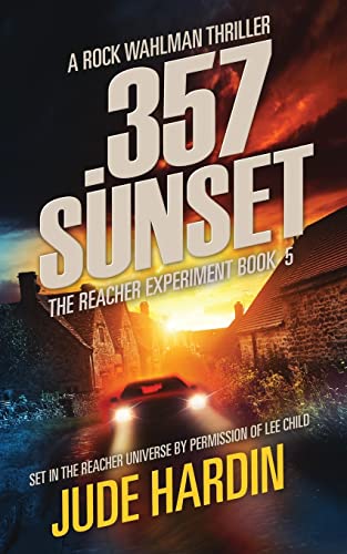Cover of 357 Sunset: The Reacher Experiment Book 5