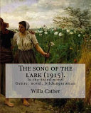 Cover of The Song of the Lark (1915). By: Willa Cather