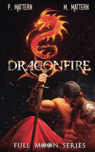 Cover of Dragonfire: Halls of Ash and Marble (Full Moon Series) (Volume 6)