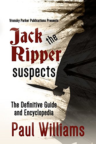Cover of Jack the Ripper Suspects: The Definitive Guide and Encyclopedia
