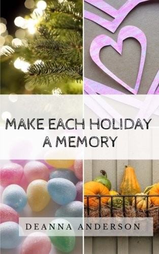Cover of Make Each Holiday A Memory