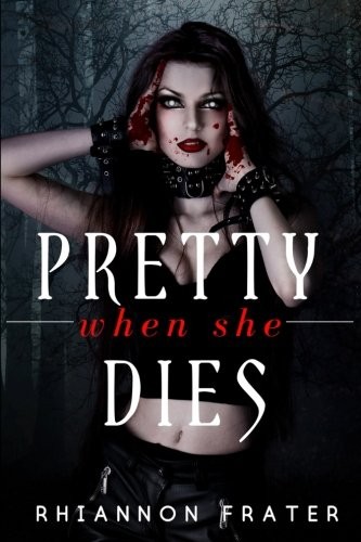 Cover of Pretty When She Dies: Pretty When She Dies #1 (Volume 1)