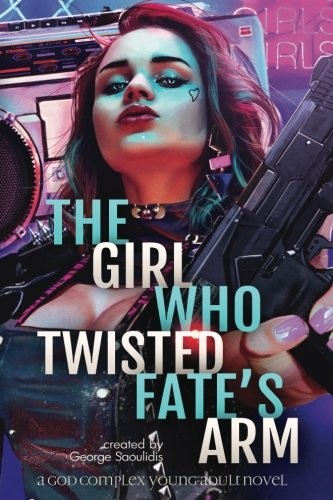 Cover of The Girl Who Twisted Fate's Arm