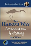 Cover of The Hakomi Way: Consciousness and Healing