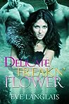 Cover of Delicate Freakn' Flower