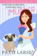 Cover of Something Borrowed, Something Blue and Murder