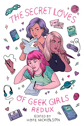 Cover of The Secret Loves of Geek Girls: Redux