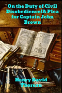 Cover of On the Duty of Civil Disobedience/A Plea for Captain John Brown