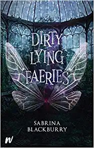 Cover of Dirty Lying Faeries