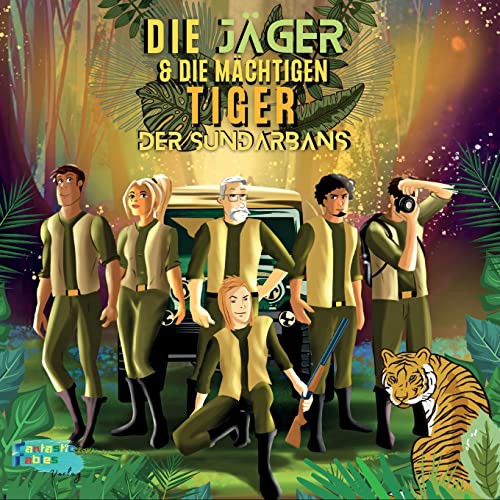 Cover of Die Jäger und die mächtigen Tiger der Sundarbans