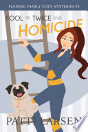 Cover of Fool Me Twice and Homicide