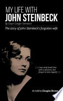 Cover of My Life with John Steinbeck: The Story of John Steinbeck's Forgotten Wife