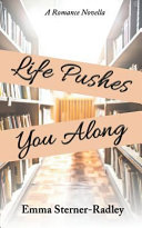 Cover of Life Pushes You Along
