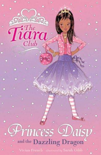 Cover of Princess Daisy and the Dazzling Dragon (Tiara Club)