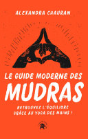 Cover of Le guide moderne des Mudras