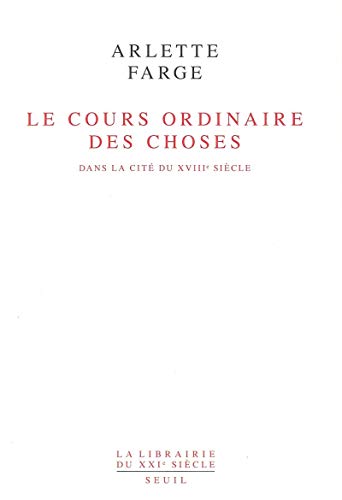 Cover of Le cours ordinaire des choses dans la cité du XVIIIe siècle