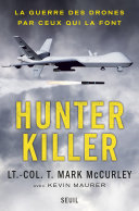 Cover of Hunter Killer. La guerre des drones par ceux qui la font