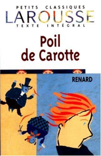 Cover of Poil De Carotte (Petits Classiques Larousse)