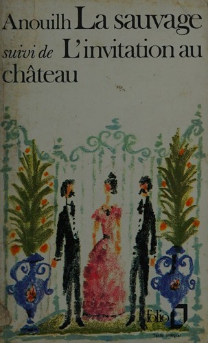 Cover of La sauvage: suivi de L'invitation au château
