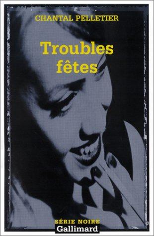Cover of Troubles fêtes