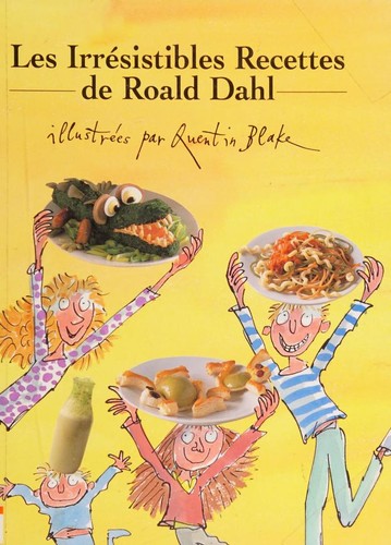 Cover of Les irrésistibles recettes de Roald Dahl
