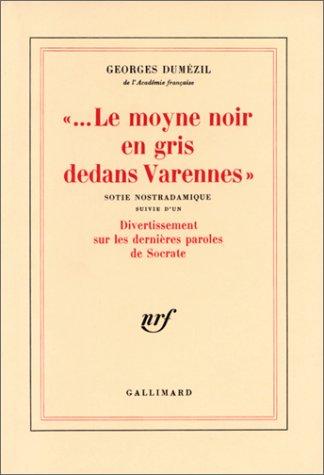 Cover of "--Le moyne noir en gris dedans Varennes"