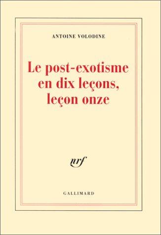 Cover of Le post-exotisme en dix leçons, leçon onze