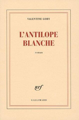 Cover of L' antilope blanche
