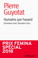Cover of Humains par hasard. Entretiens avec Donatien Grau