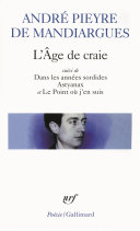 Cover of L'Âge de craie/Dans les années sordides/Astyanax/Le Point où j'en suis