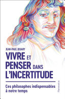 Cover of Vivre et penser dans l'incertitude