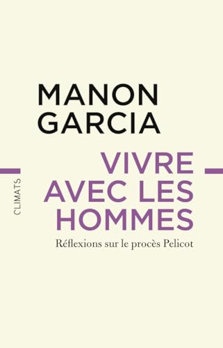 Cover of Vivre avec les hommes : Réflexions sur le procès Pelicot