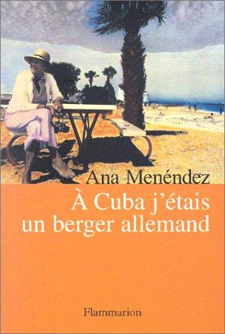 Cover of A Cuba j'étais un berger allemand