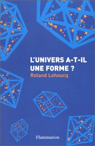 Cover of L'univers a-t-il une forme ?