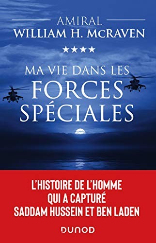 Cover of Ma vie dans les forces spéciales - L'histoire de l'homme qui a capturé Saddam Hussein et Ben Laden