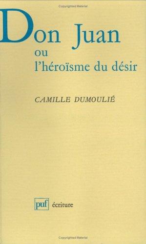 Cover of Don Juan ou l'héroïsme du désir (Ancien prix éditeur : 22.00 - Economisez 50 %)
