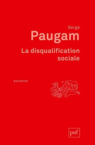 Cover of La disqualification sociale: Essai sur la nouvelle pauvreté. Préface de Dominique Schnapper. Postface inédite de l'auteur