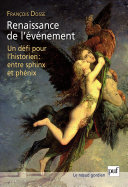 Cover of Renaissance de l'événement : Un défi pour l'historien : entre sphinx et phénix