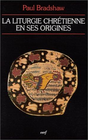 Cover of La liturgie chrétienne en ses origines