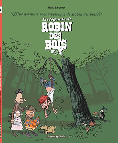 Cover of Une aventure rocambolesque de ... - Tome 4 - La Légende de Robin des Bois