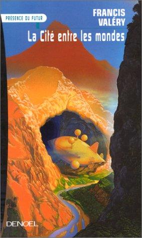 Cover of La cité entre les mondes